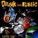 Drunk In Public/Tapped Out