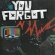 You Forgot/Weapon Of Mass Distraction