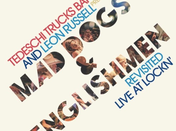 ■ MAD DOGS & ENGLISHMEN REVISITED -Live at Lockn'- ／ TEDESCHI TRUCKS BAND & LEON RUSSELL