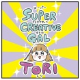 スーパークリエイティブギャル★ＴＯＲＩ！
