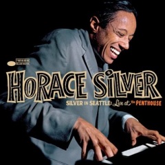 【再入荷】●新品LP● HORACE SILVER / SILVER IN SEATTLE LIVE AT THE PENTHOUSE : ウディ・ショウ&ジョー・ヘンダーソンを率いた1965年の完全未発表ライヴの発掘音源リリース!