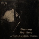 SONNY ROLLINS AND THELONIOUS MONK