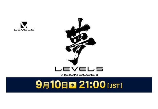 【夢】LEVEL5 Direct 2026.9.10