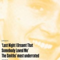 My Album Cover Album ��THE SMITHS - Last Night I Dreamt That Somebody Loved Me