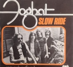 Slow Ride / スロー・ライド（Foghat / フォガット）1976 ♯20