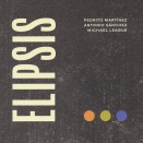 Pedrito Martínez, Antonio Sánchez, Michael League / Elipsis (J)