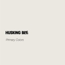HUSKING BEE『Primary Colors』(2025)