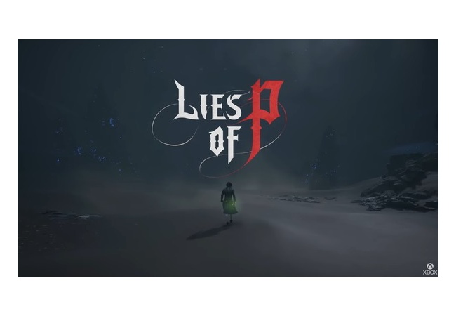 期待のソウルライクアクションRPG『Lies of P』