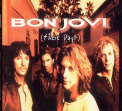 These Days / ディーズ・デイズ（Bon Jovi / ボン・ジョヴィ）1995