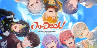 【にじさんじ】MECHATU-A『On-Deck!』、発売週前半で30.2万枚を売り上げアルバム首位独走