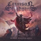 CRIMSON SHADOWS「KINGS AMONG MEN」