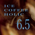 COFFEE HOLIC #6.5