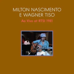 【再入荷】●新品LP● MILTON NASCIMENTO & WAGNER TISO  / AO VIVO 1981 (LIVE AT SWISS TV WITH WAGNER TISO) : 1981年ライブの模様がまさかのレコード化!