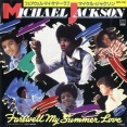 【去りゆく夏に】Farewell My Summer Love / フェアウェル・マイ・サマー・ラブ （Michael Jackson / マイケル・ジャクソン）1984