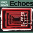 Harry Skoler / Echoes