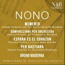 MEMENTO, COMPOSIZIONE PER ORCHESTRA, ESPANA EN EL CORAZON, PER BASTIANA / Luigi Nono