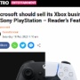海外メディア「マイクロソフトはXbox事業をソニーに売却すべき」