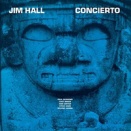 JIM HALL：CONCIERTO (1975 Album)、COMMITMENT（1976年 Album）を聴く