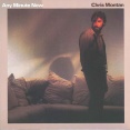�� ANY MINUTE NOW �� CHRIS MONTAN