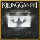 KILLING GANDHI 『Cinematic Parallels』