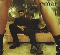This Is Not A Love Song / Omar