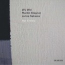 Pur Ti Miro/Wu Wei(Sheng)/Martin Stegner(Viola)/Janne Saksala(B)(ECM New Series 2843)