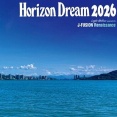 ■ HORIZON DREAM 2026・HORIZON DREAM vol.1-3 ／ Various Artists