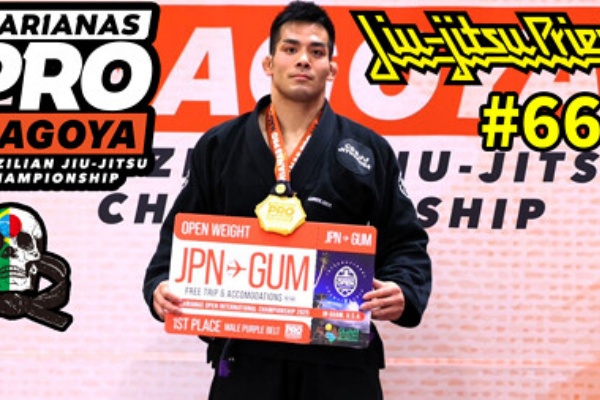 柔術プリースト】# 661：MARIANAS PRO NAGOYA 2025 / Part.1