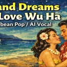 Island Dreams of Love Wu Ha