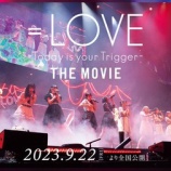 『[お知らせ] 映像商品『＝LOVE -Today is your Trigger- THE MOVIE』＆=LOVE 全国ツアー2023「Today is your Trigger」の発売決定【イコラブ】』の画像