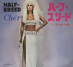 Half Breed / ハーフ・ブリード（Cher / シェール）1973 ♯1