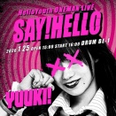 ハローユース　ワンマン　SAY！HELLO