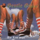 🎼 Gentle Giant – The Last Steps （ジェントル・ジャイアント／ザ・ラスト・ステップス）