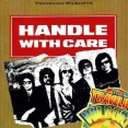 Handle With Care / ハンドル・ウィズ・ケア（The Traveling Wilburys /トラヴェリン・ウィルベリーズ）1989