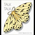 ͤϤʲڤİƤ ʼΡֲڴվ޲ȡסˡʥ參Ρؤİ١ˡTALK TALK - I Don't Believe in Youʥץ饤