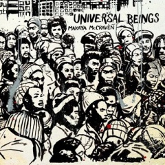 【再入荷】●新品LP● MAKAYA MCCRAVEN / UNIVERSAL BEINGS : 2018年にリリースした新世代ジャズ・シーン最重要アルバム「ユニバーサル・ビーイングス」が2LPで再発!