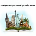 Yurtdışına Kolayca Gitmek İçin En İyi Rehber 2026