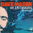 【追悼】We Just Disagree / ウィ・ジャスト・ディスアグリー（Dave Mason / デイヴ・メイスン）1977