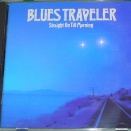 ☆８０年代洋楽を中心に私の中の１枚☆2526☆BLUES TRAVELER/STRAIGHT ON TILL MORNING