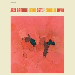 ●新品LP● STAN GETZ & CHARLIE BYRD / JAZZ SAMBA  : ボサノヴァ・ウェーヴを巻き起こした重要アルバム