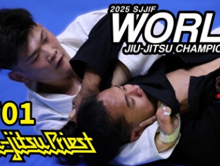 【柔術プリースト】# 701：SJJIF WORLD 2025 Part.4 / アダルト黒帯【ブラジリアン柔術】