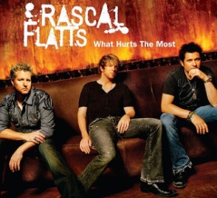 What Hurt The Most / ホワット・ハート・ザ・モースト（Rascal Flatts / ラスカル・フラッツ）2006 ♯6