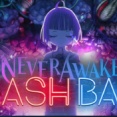 【STEAM】NeverAwake FLASH BACK