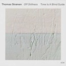Off Stillnes/Time Is A Blind Guide/Thomas Stronen(Ds)(ECM 2842)