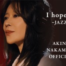 【公式】中森明菜「I hope so -JAZZ-」