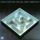 Alone Together / Jim Hall & Ron Carter