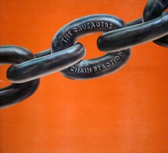 ■ CHAIN REACTION ／ THE CRUSADERS