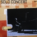 TAKASHI KAKO / SOLO CONCERT