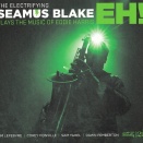 The Electrifying Seamus Blake / EH!: Plays the Music of Eddie Harris
