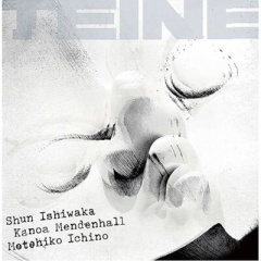 【再入荷】●新品LP● 石若駿 / TEINE：石若駿/市野元彦/カノア・メンデンホールが透明な空間のなかにシャープで美しい無二の音楽世界を展開!